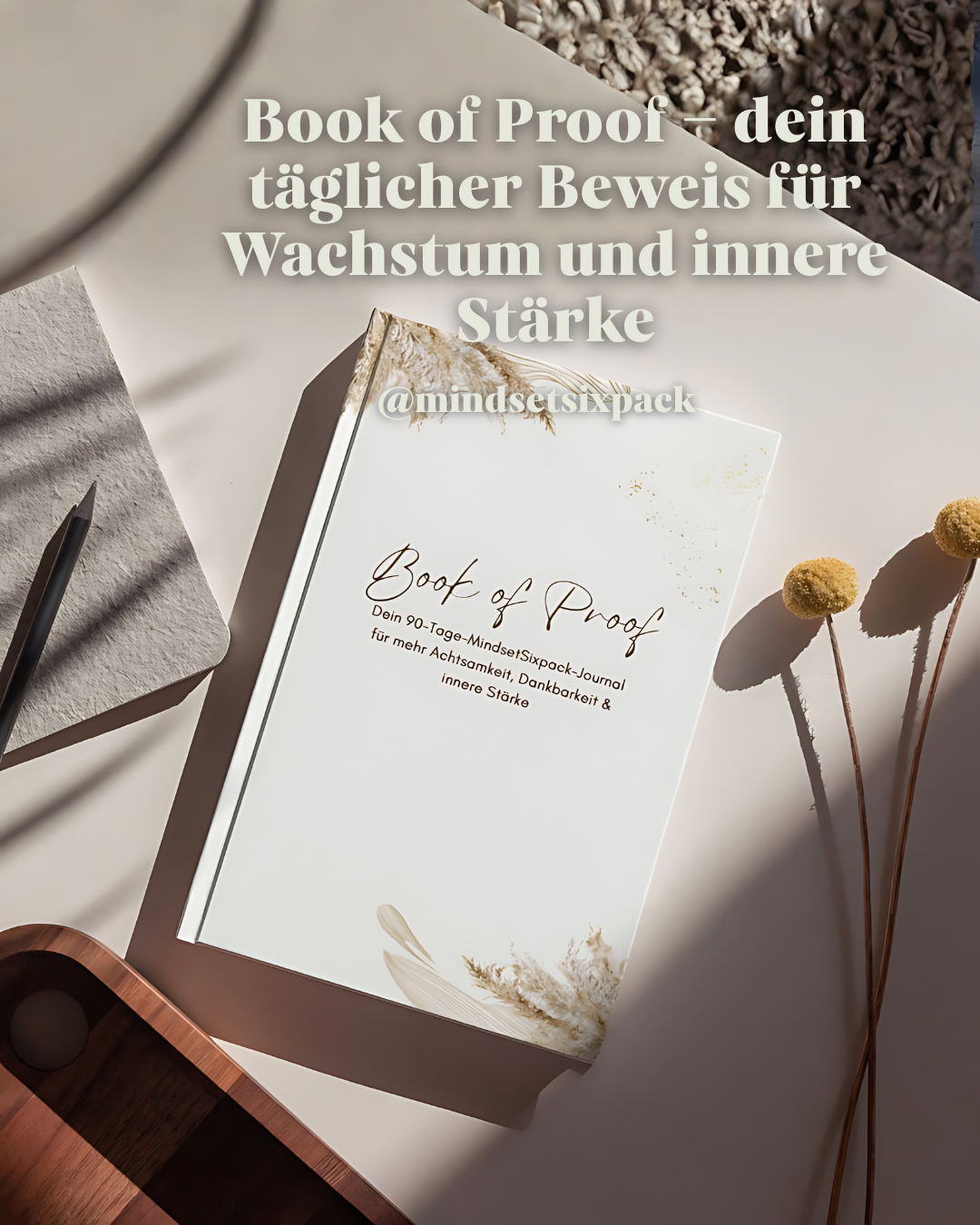 Das Book of Proof – dein täglicher Beweis für Wachstum und innere Stärke