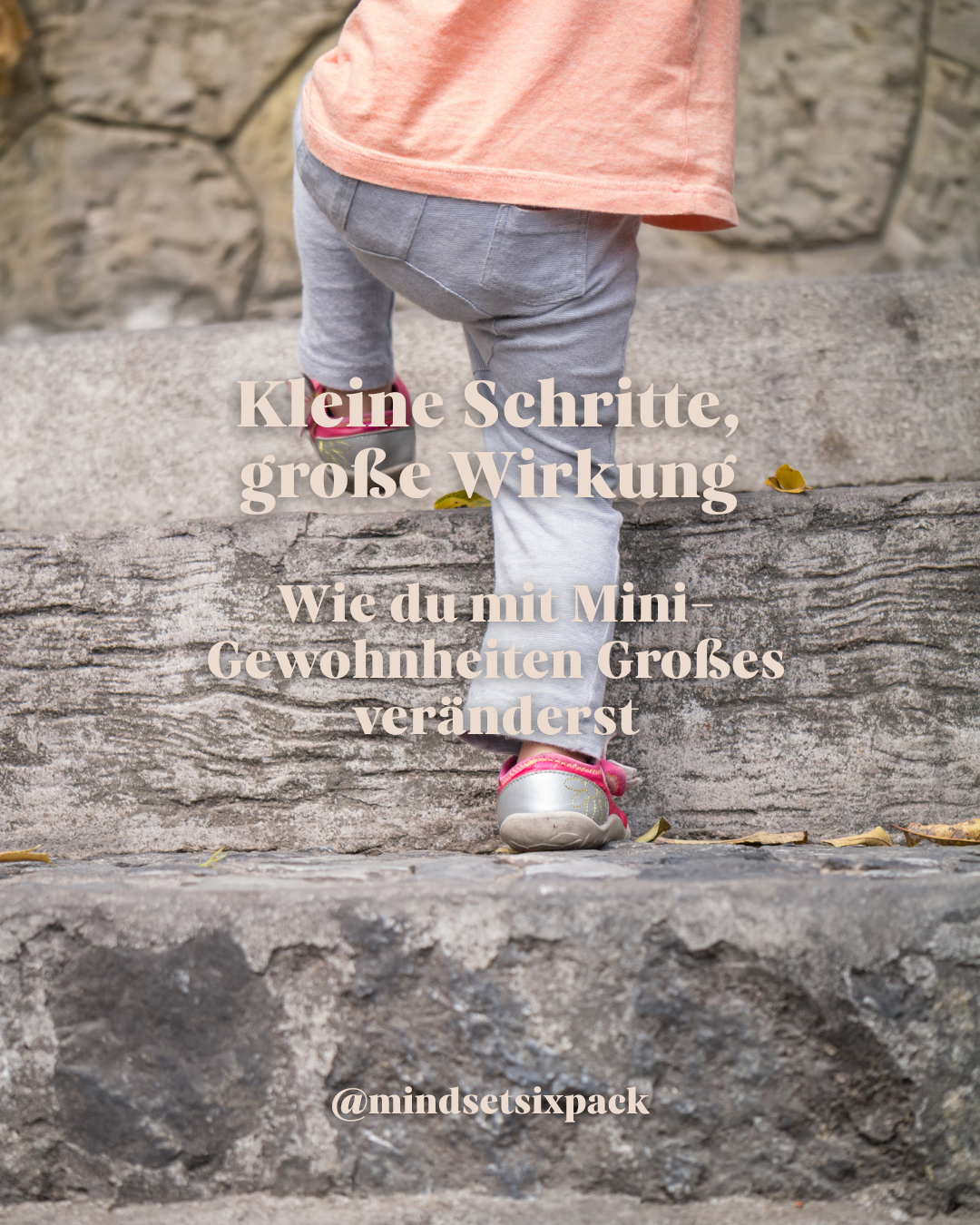 Kleine Schritte, große Wirkung